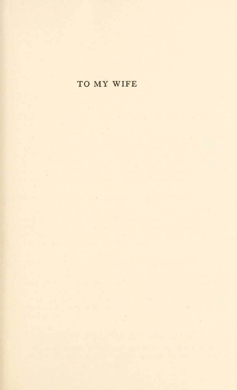 TO MY WIFE