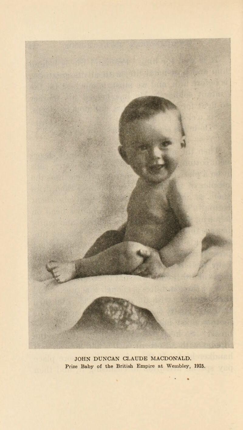 JOHN DUNCAN CLAUDE MACDONALD. Prize Baby of the British Empire at Wembley, 1925.