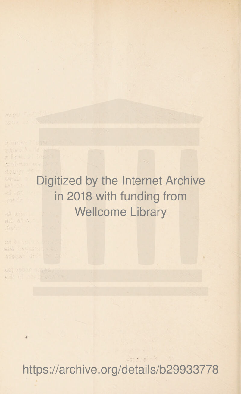 Digitized by the Internet Archive in 2018 with funding from Wellcome Library https://archive.org/details/b29933778