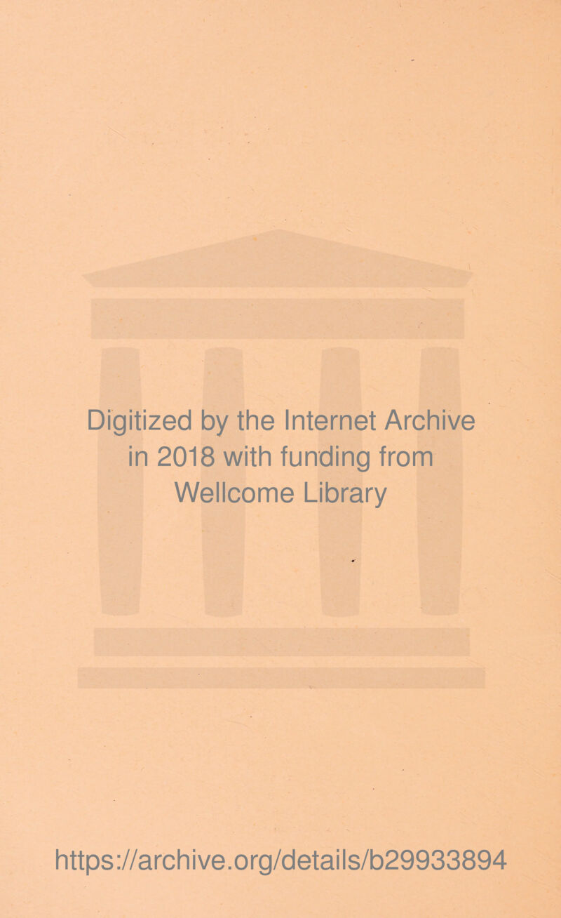 Digitized by the Internet Archive in 2018 with funding from Wellcome Library https://archive.org/details/b29933894
