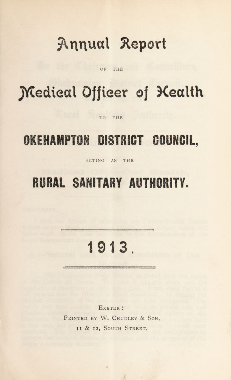 OF THE TO THE 9 ACTING AS THE Exeter : Printed by W. Chudley & Son, ii & i2, South Street,