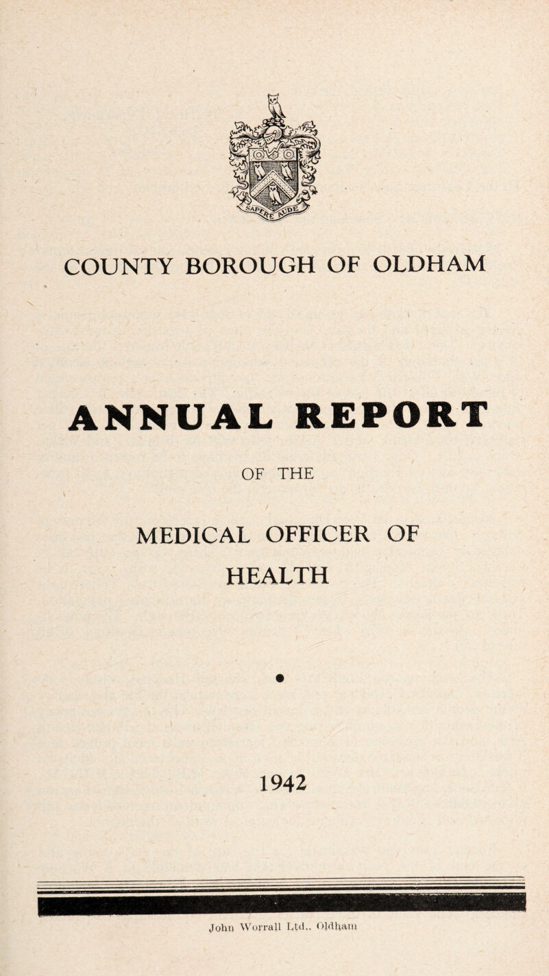 ANNUAL REPORT OF THE MEDICAL OFFICER OF HEALTH 1942