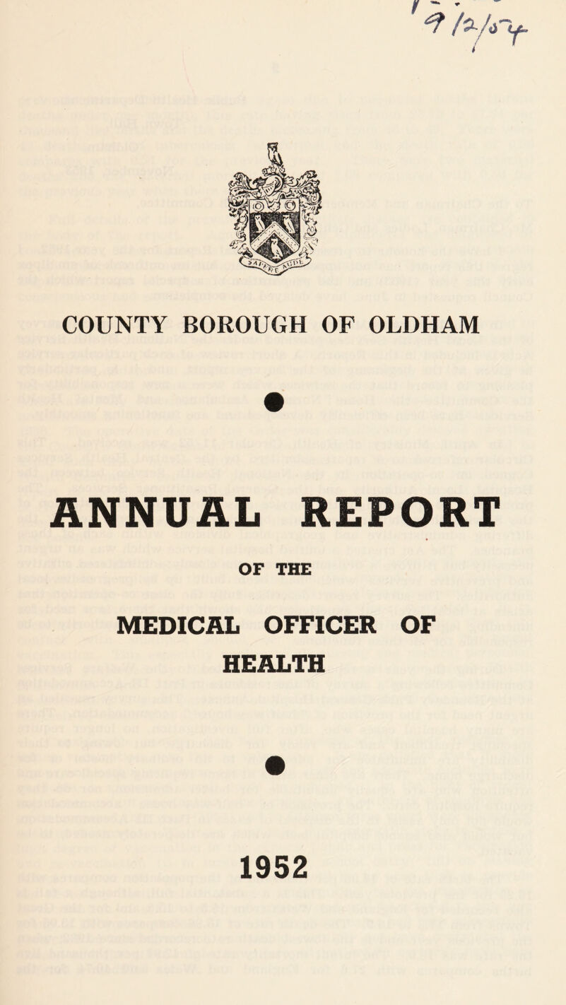 ANNUAL REPORT OF THE MEDICAL OFFICER OF HEALTH 1952