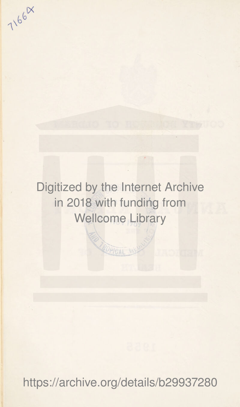 Digitized by the Internet Archive in 2018 with fundiiig from Wellcome Library