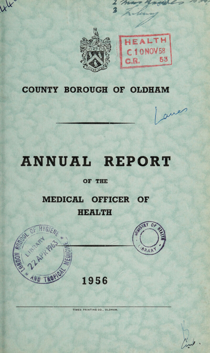 ANNUAL REPORT OF THE MEDICAL OFFICER OF HEALTH TIMES PRINTING CO., OLDHAM,