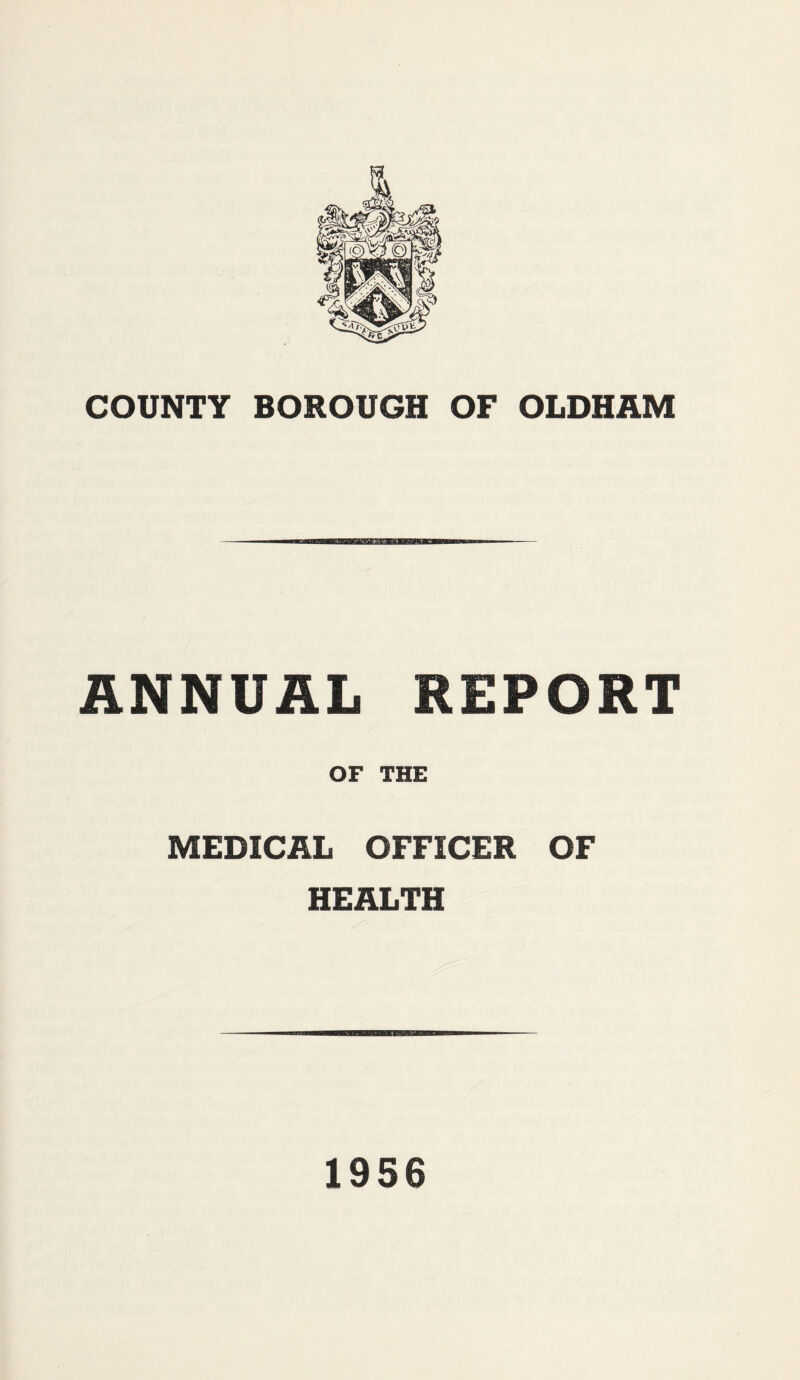 ANNUAL REPORT OF THE MEDICAL OFFICER OF HEALTH 1956