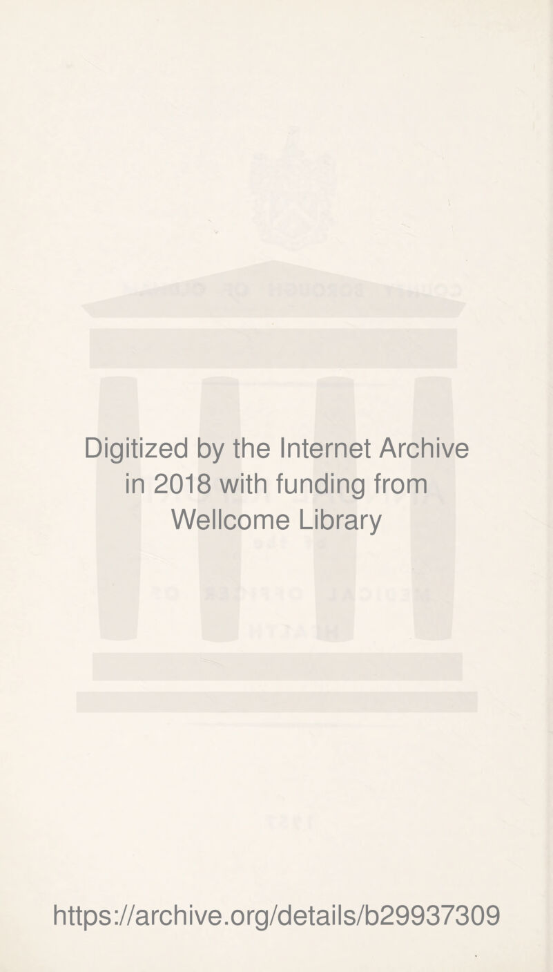 Digitized by the Internet Archive in 2018 with funding from Wellcome Library https://archive.org/details/b29937309