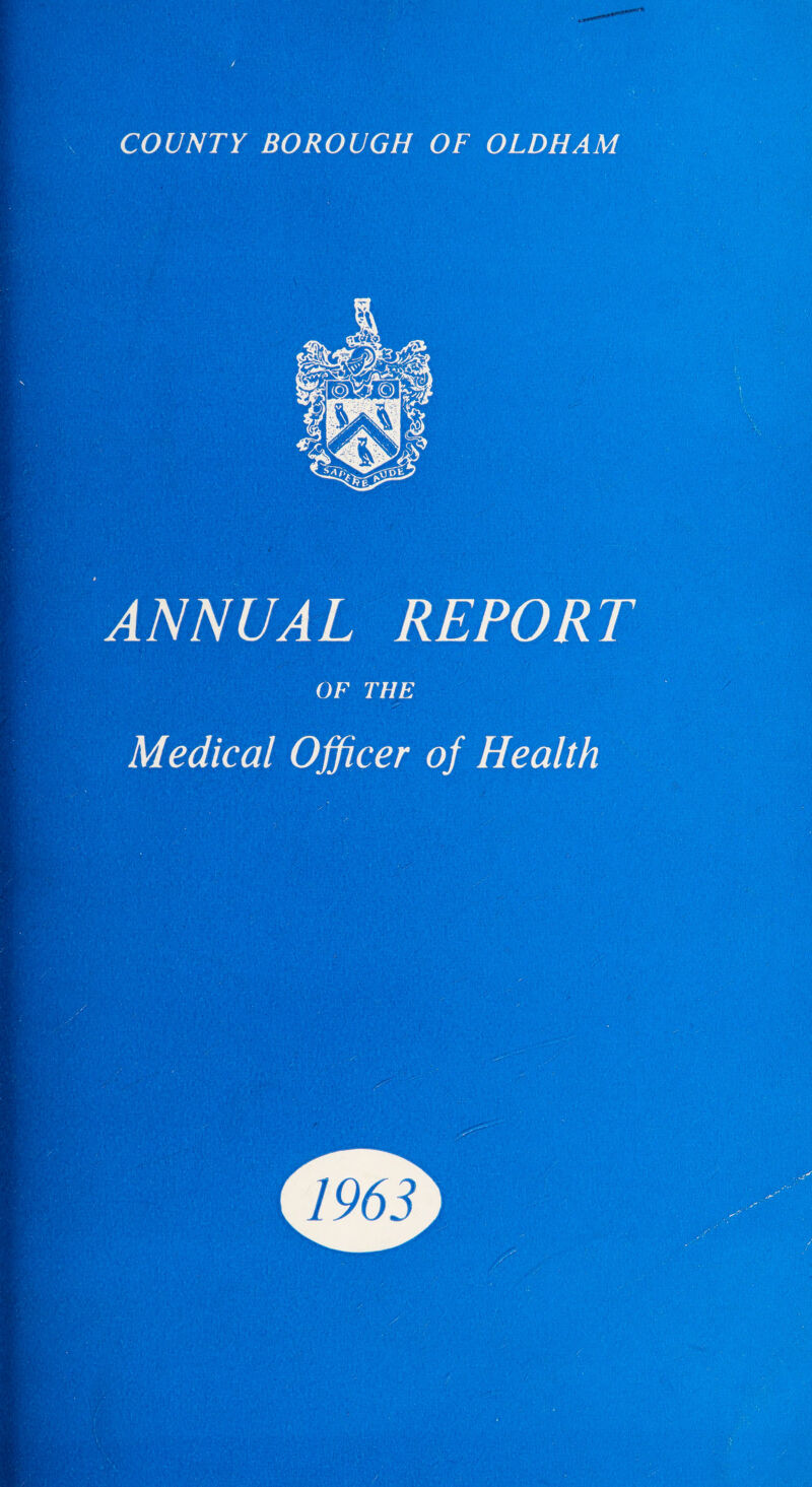 ANNUAL REPORT OF THE Medical Officer of Health