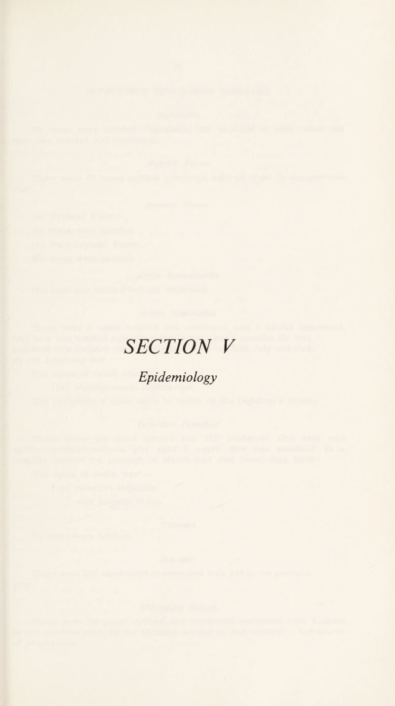 SECTION V Epidemiology