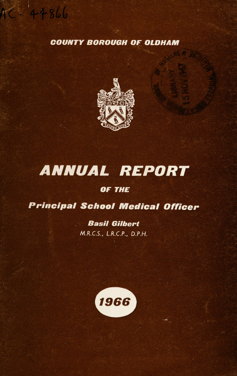 Principal School Medical Officer Basil Gilbert M.R.C.S., L.R.C.P., D.P.H