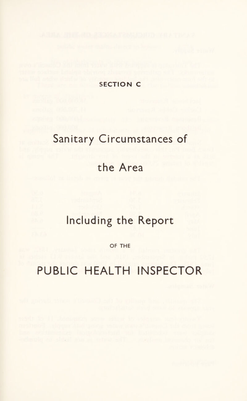 Sanitary Circumstances of the Area Including the Report OF THE PUBLIC HEALTH INSPECTOR