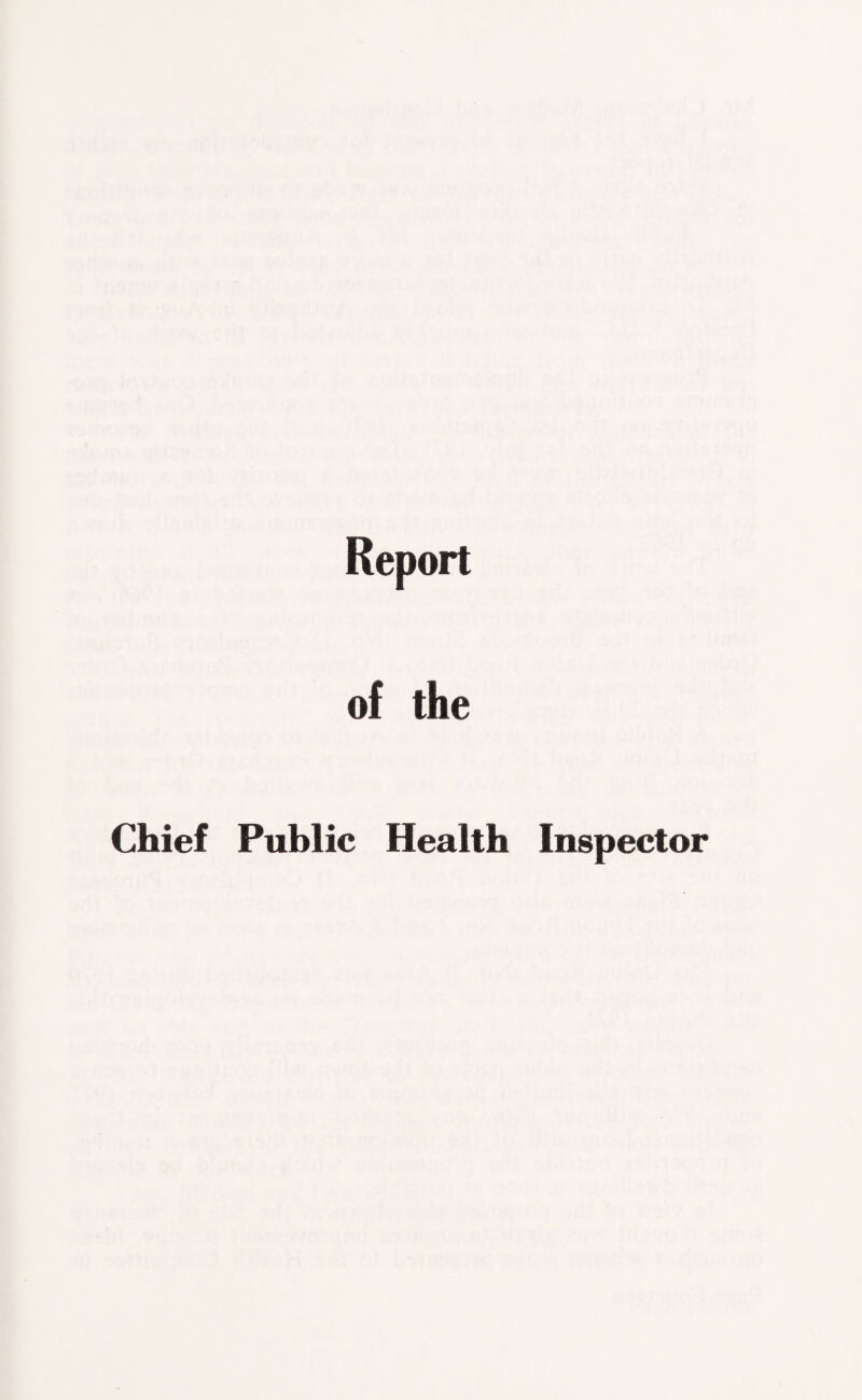 of the Chief Public Health Inspector