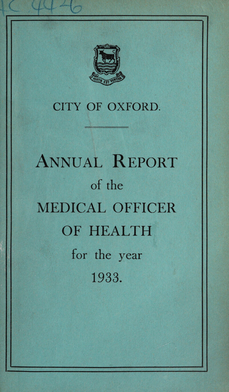 Annual Report of the MEDICAL OFFICER OF HEALTH for the year 1933.