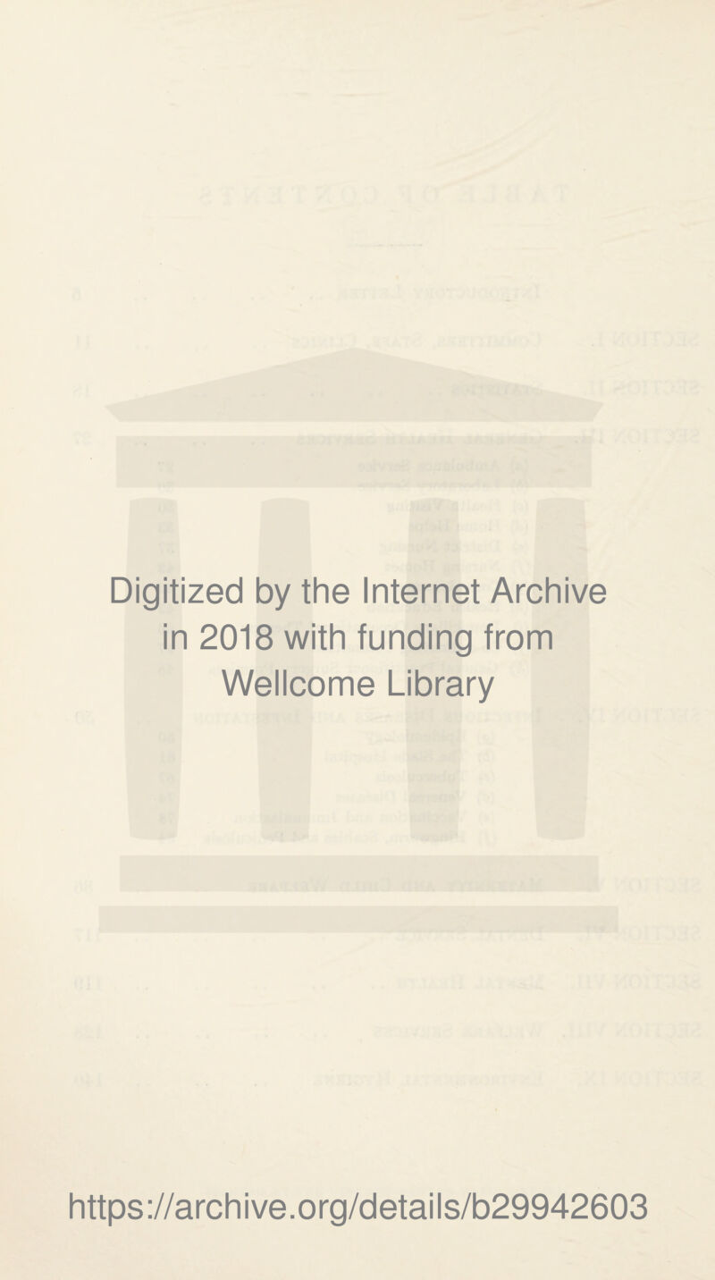 Digitized by the Internet Archive in 2018 with funding from Wellcome Library https://archive.org/details/b29942603