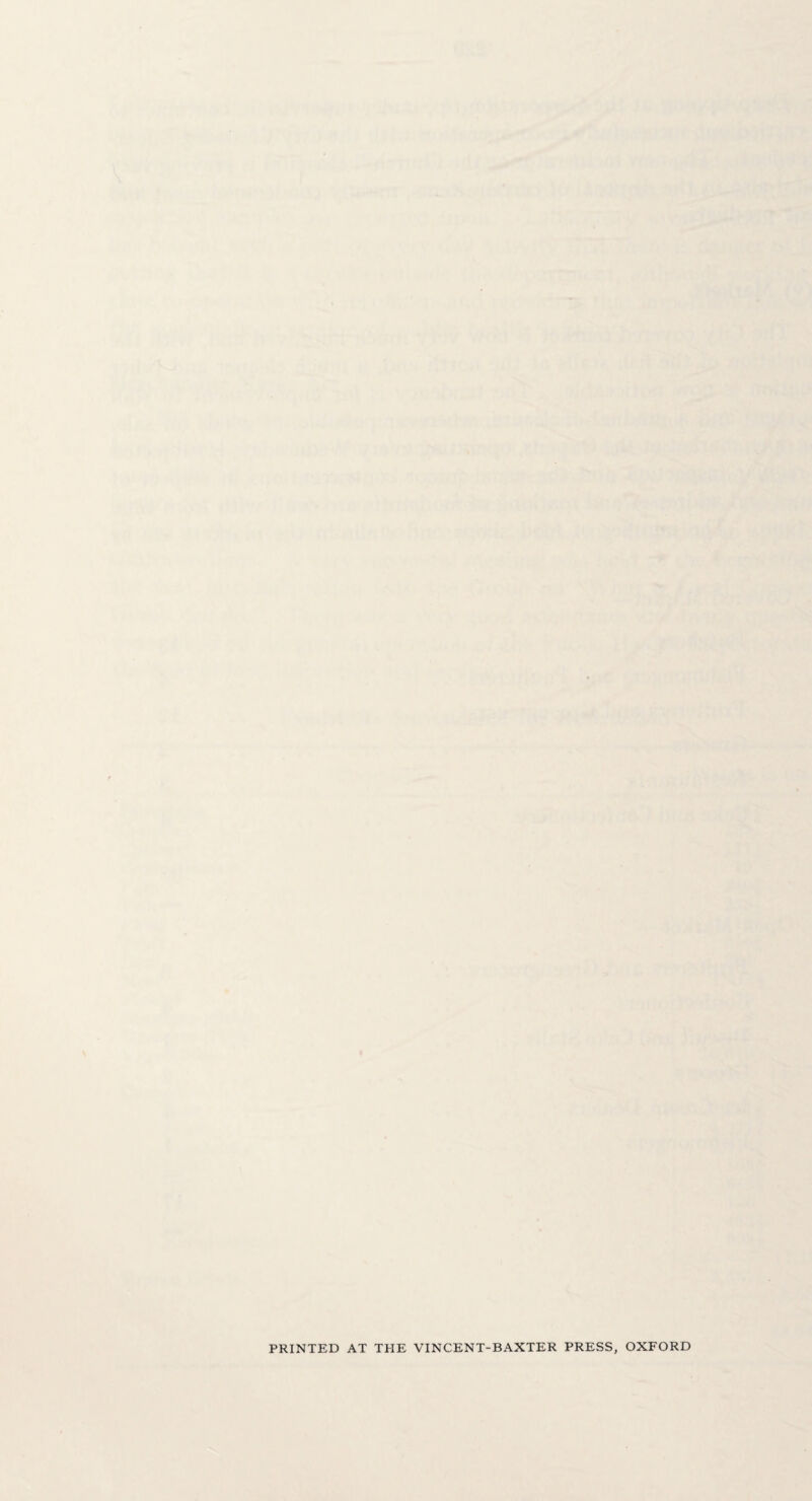 PRINTED AT THE VINCENT-BAXTER PRESS, OXFORD