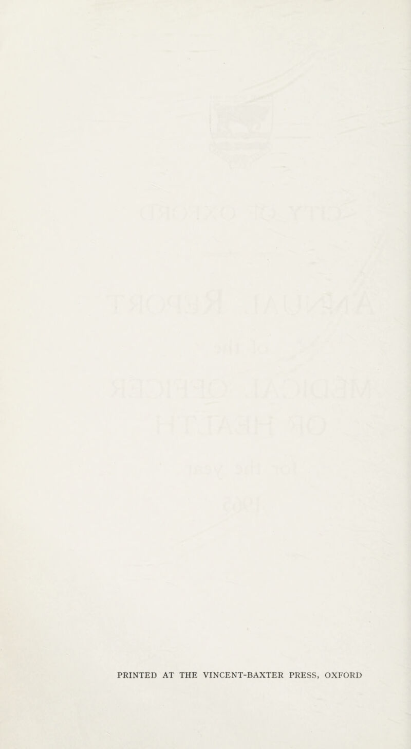 PRINTED AT THE VINCENT-BAXTER PRESS, OXFORD