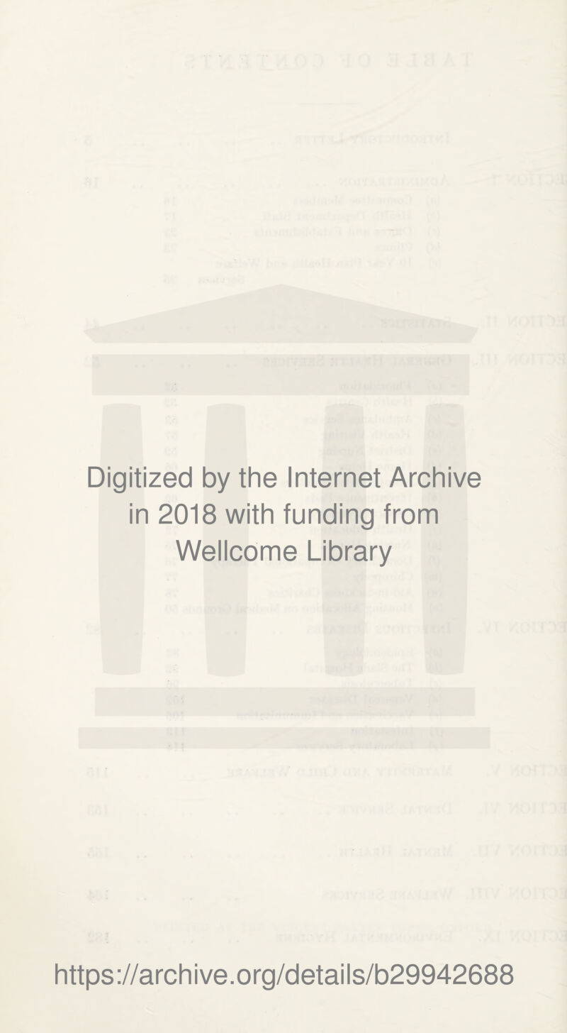Digitized by the Internet Archive in 2018 with funding from Wellcome Library