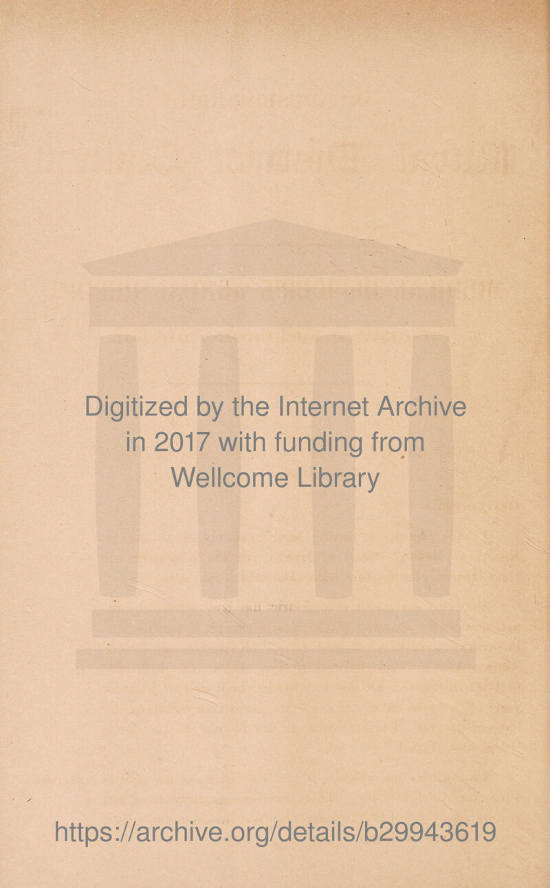 Digitized by the Internet Archive in 2017 with funding from Wellcome Library https://archive.org/details/b29943619