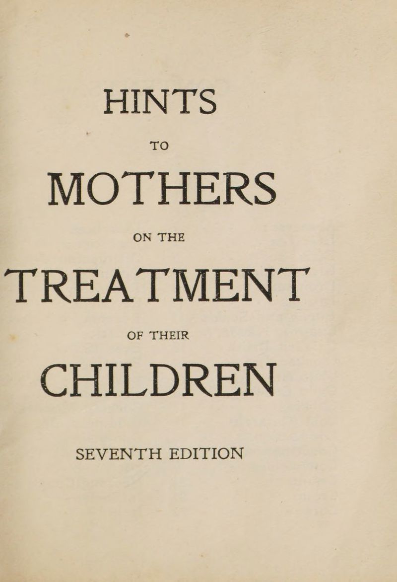 HINTS MOTHERS ON THE eed aaa’ CHILDREN SEVENTH EDITION