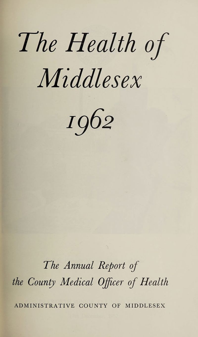The Annual Report of the County Medical Officer of Health
