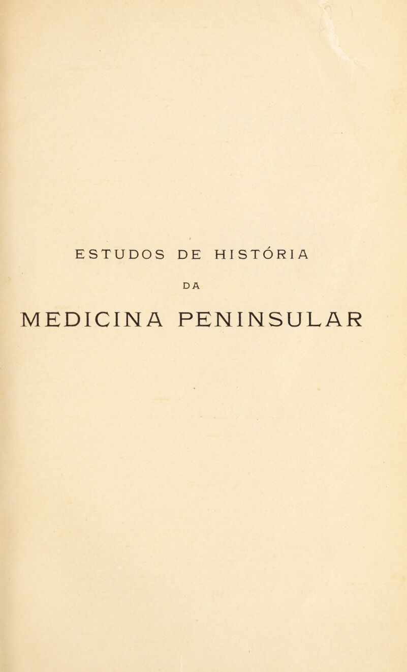 ESTUDOS DE HISTÓRIA DA MEDICINA PENINSULAR