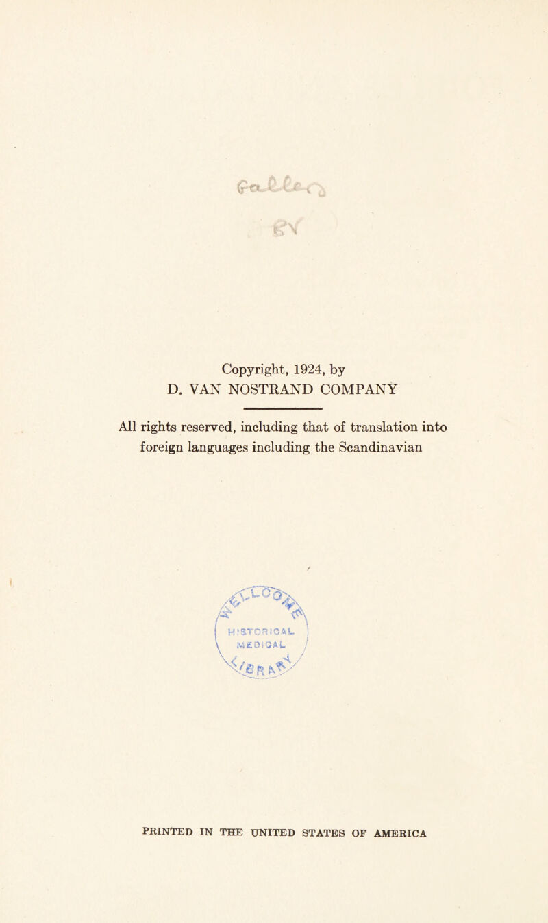 Copyright, 1924, by D. VAN NOSTRAND COMPANY All rights reserved, including that of translation into foreign languages including the Scandinavian / PRINTED IN THE UNITED STATES OF AMERICA