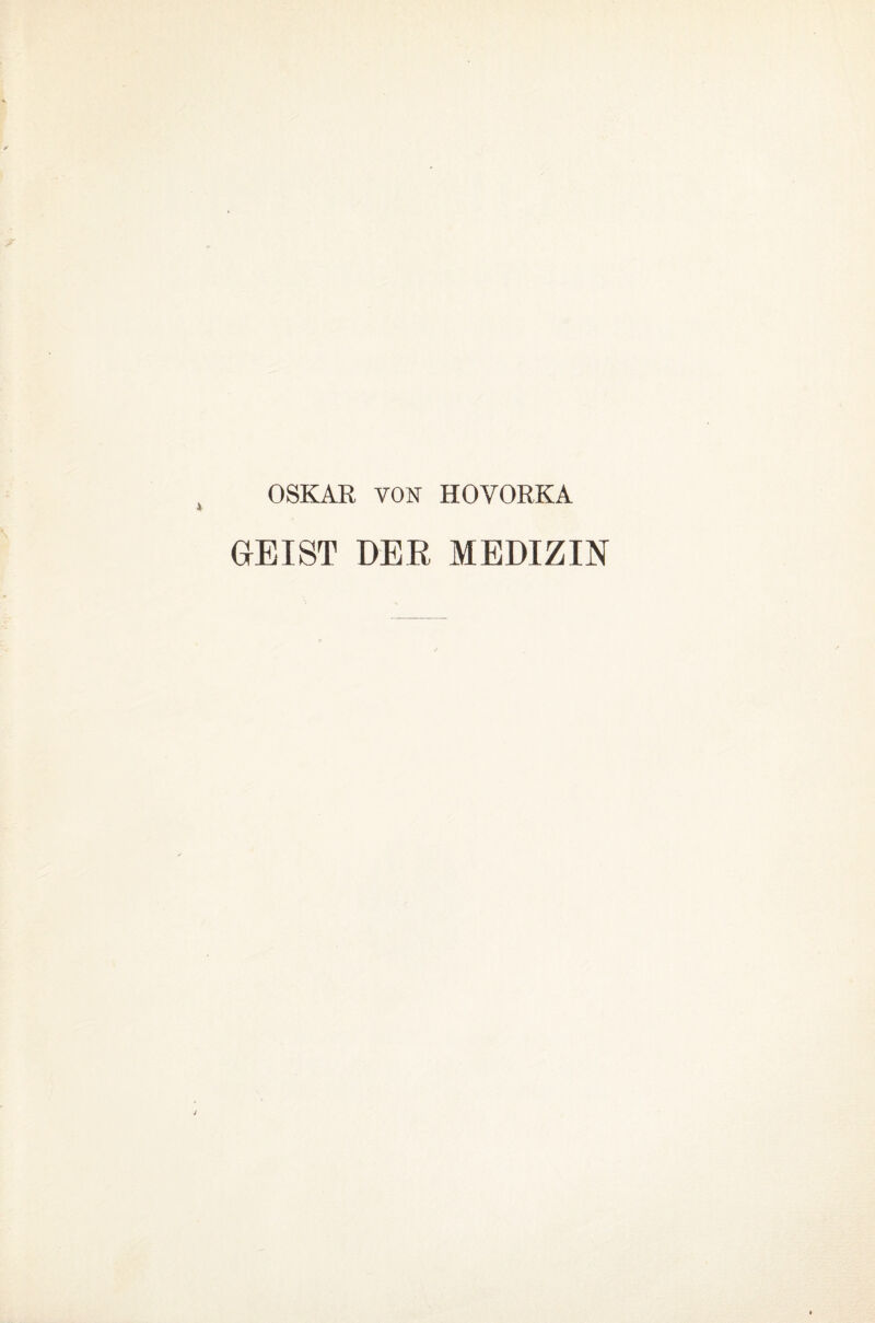 OSKAR VON HOVORKA GEIST DER MEDIZIN