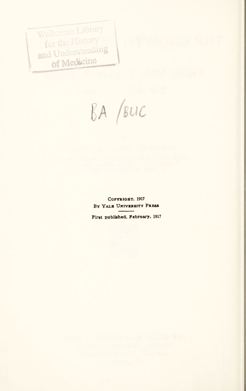 COPYRIGHT, 1917 By Yalb University Press First published, February, 1917