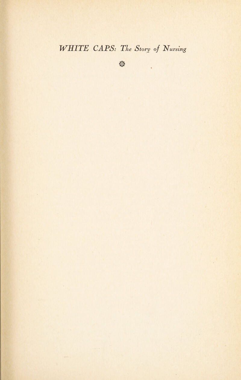 WHITE CAPS: Tie Story of Nursing