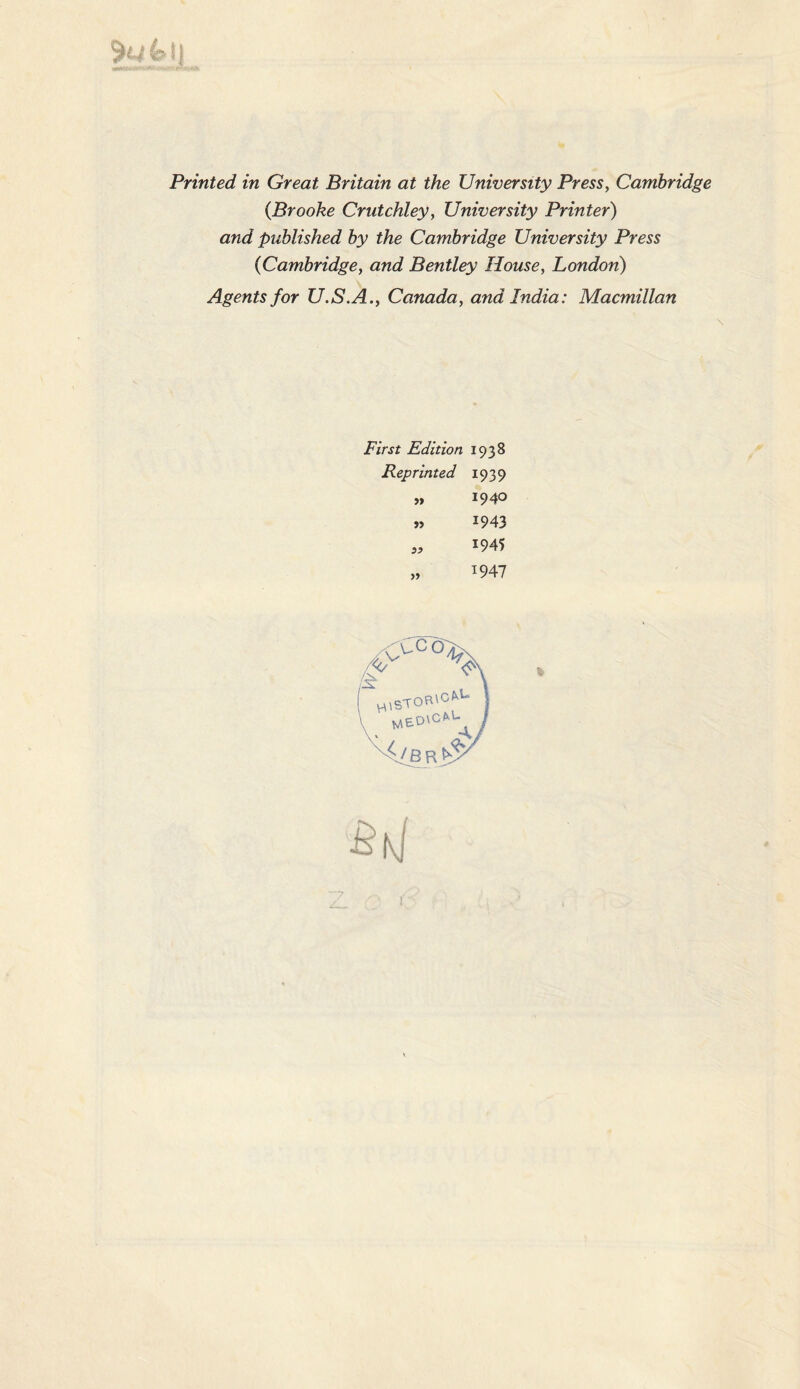 „ . v Printed in Great Britain at the University Press, Cambridge (.Brooke Crutchley, University Printer) published by the Cambridge University Press (Cambridge, and Bentley House, London) Agents for U.S.A., Canada, and India: Macmillan First Edition 1938 Reprinted 1939 „ 1940 „ 1943 „ *945 „ T947