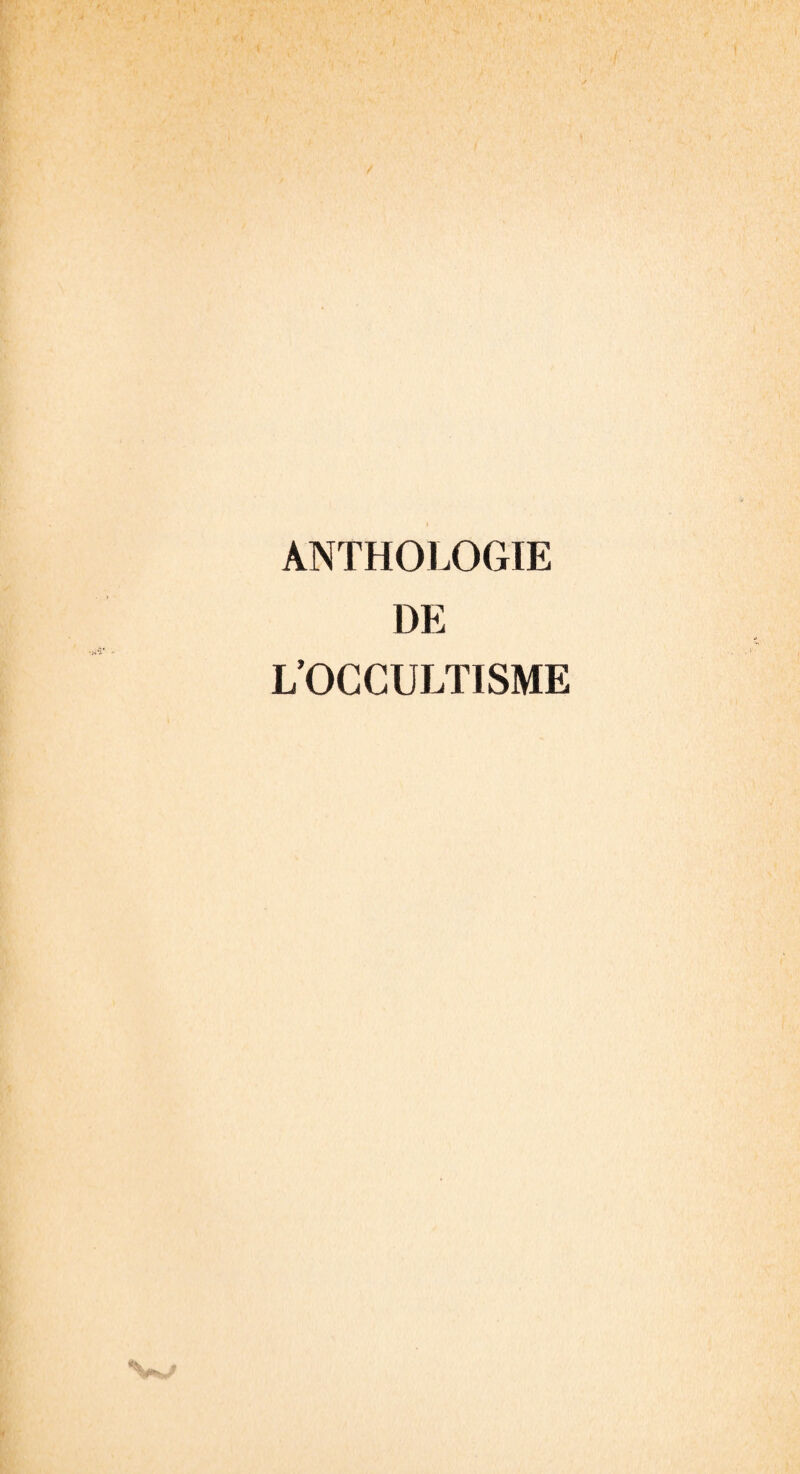 ANTHOLOGIE DE L’OCCULTISME j