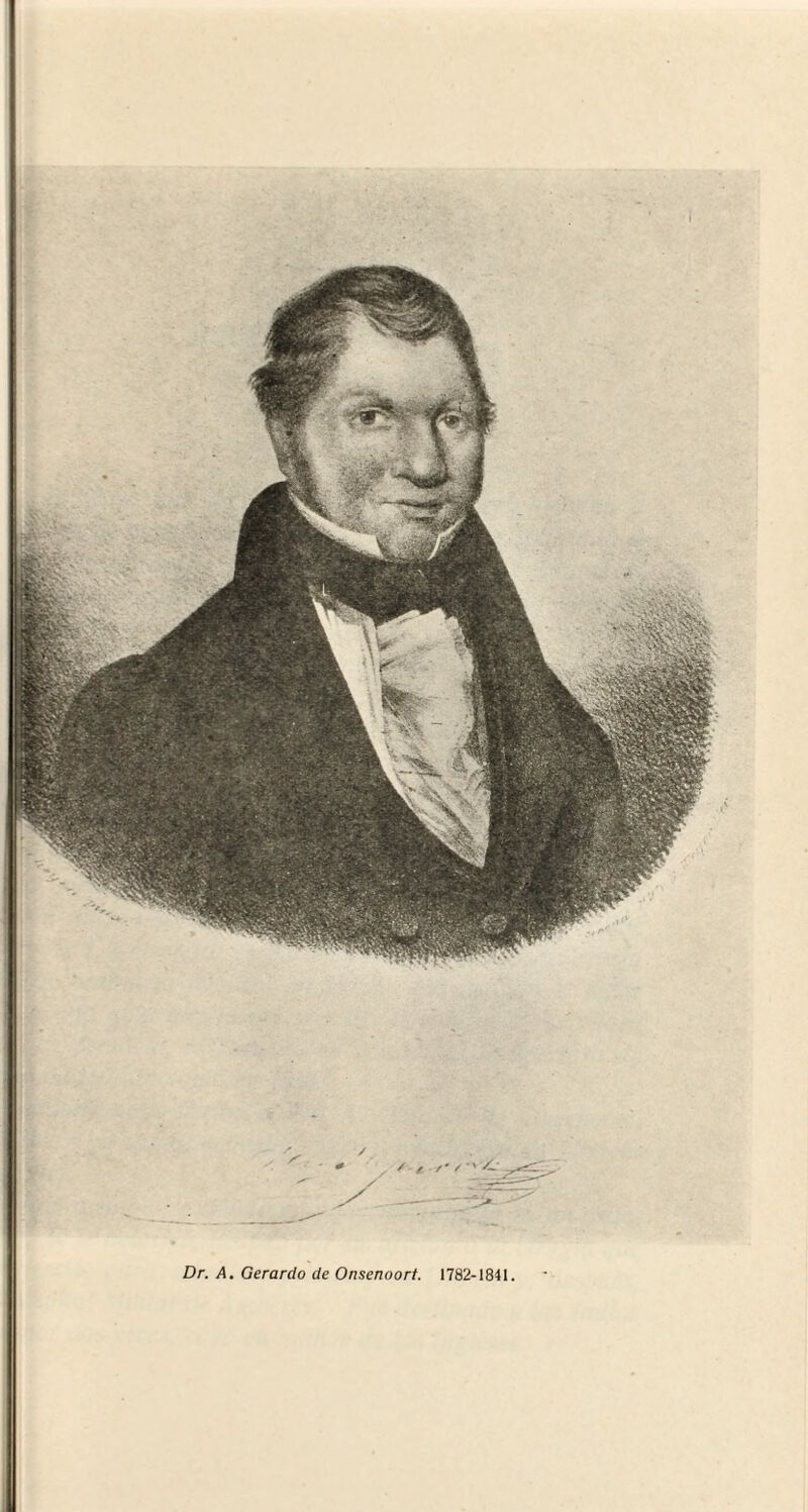 Dr. A. Gerardo de Onsenoort. 1782-1841