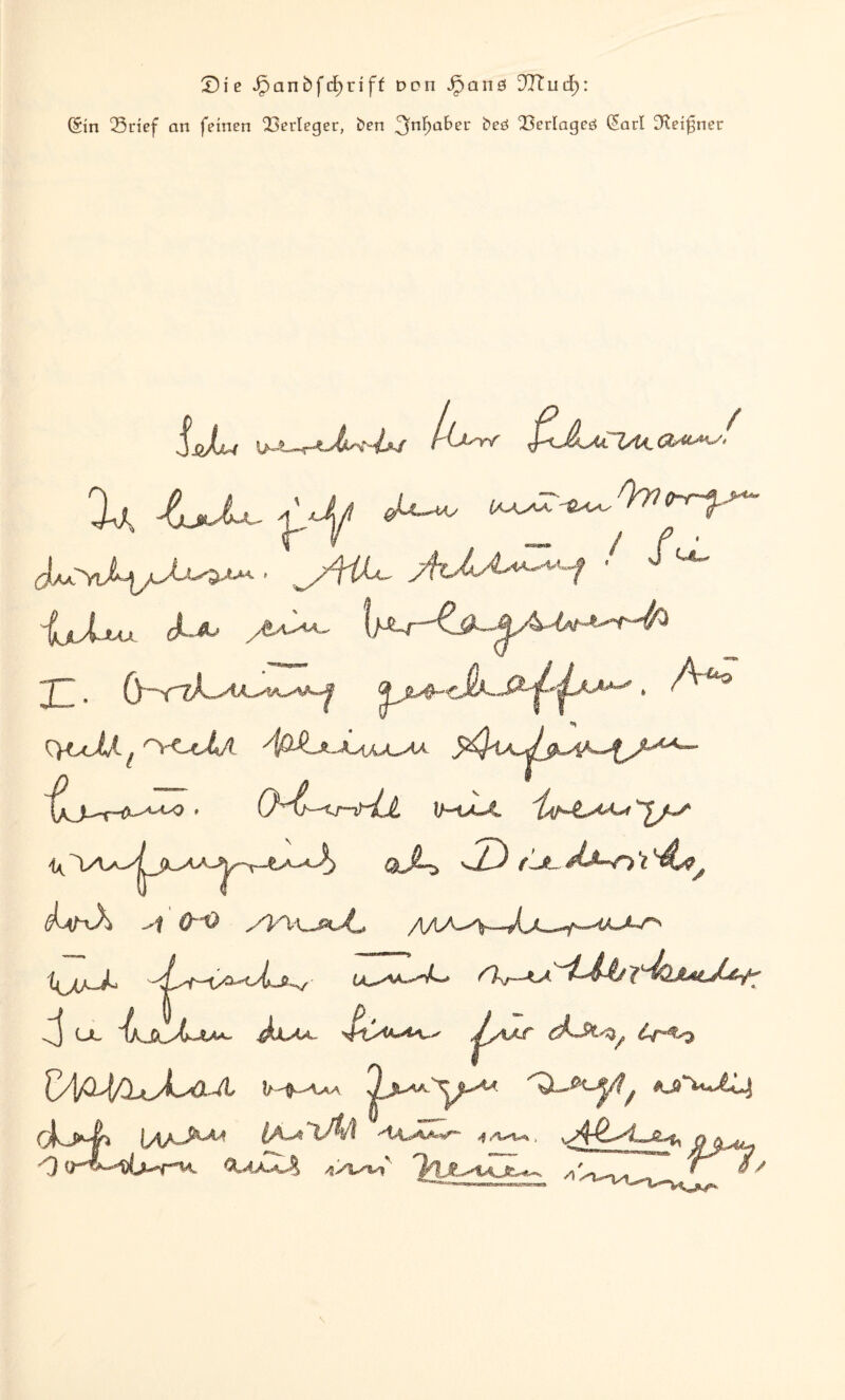 £>ie Jp a n ö f cf) r i f f Den Jp a n d DOT u df): (Sin 23rief an feinen Q3erleger, ben 3nf)a^er 23erfagcd (Sari SReifsner vfSiJm (ij^nr ^lJLal lytA. f / /uL Xa V/-^/ IMu Juu ytA^ C\LA-JjA £ /^ß$A~,,kAAAAA. AA^h4 'k ^A>^-^JUAA . <j) Ckßr> XjL) (XfL. 44j-*n ’l '^b#/ (LtfxX A &0 j UL ik.5k.MjUA~ AkAA. ^/\/S (ÄJXaZj ir^'D C4o^X<a^ ^XJ^yi/ Ksr^ii^ du*4> < m ^ O (r^Ai.^t^l Vtl 'fiA^AkA^m~ <f a-'v* , 4VL-''s^i