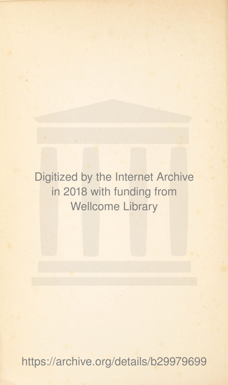 Digitized by the Internet Archive in 2018 with funding from Wellcome Library https://archive.org/details/b29979699