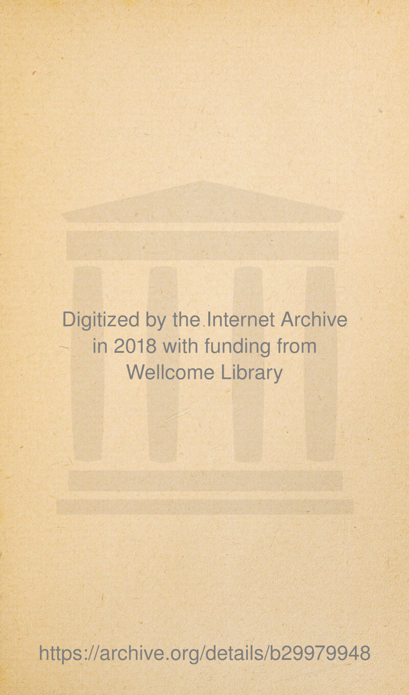 Digitized by thè.Internet Archive - in 2018 with funding from Wellcome Library https://archive.org/details/b29979948