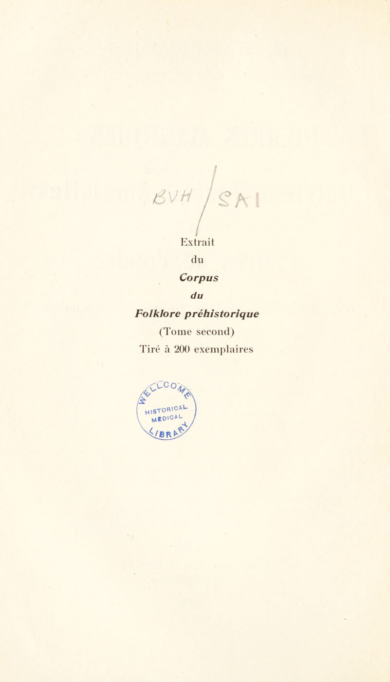 ? b 6VH jst\ ! Extrait du Corpus du Folklore préhistorique (Tome second)