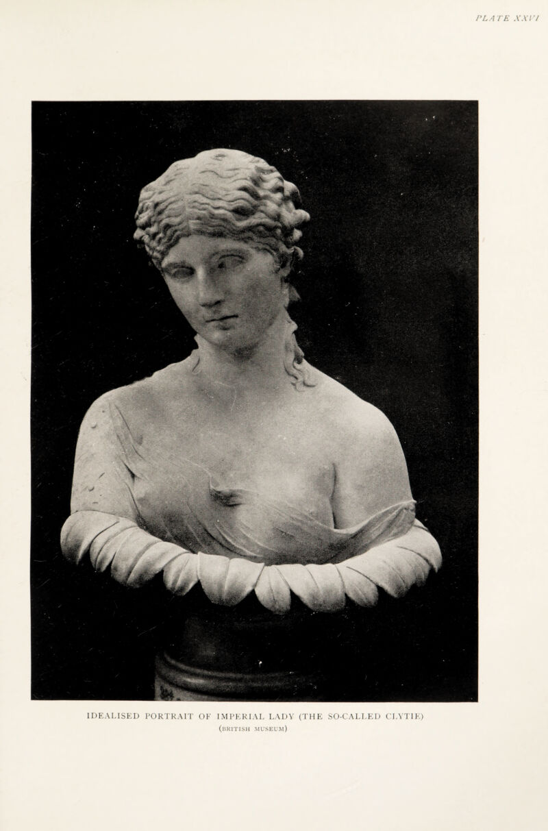 PL A TE A'AT/ IDEALISED PORTRAIT OF IMPERIAL LADY (THE SO-CALLED CLYTIE) (BRITISH MUSEUM)