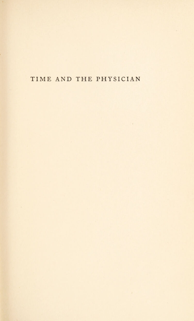 TIME AND THE PHYSICIAN