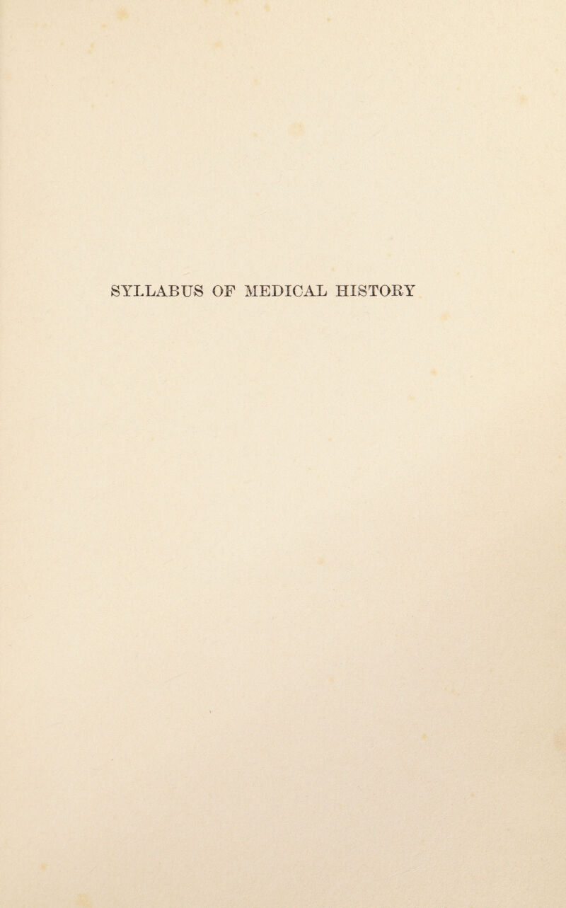 SYLLABUS OF MEDICAL HISTORY