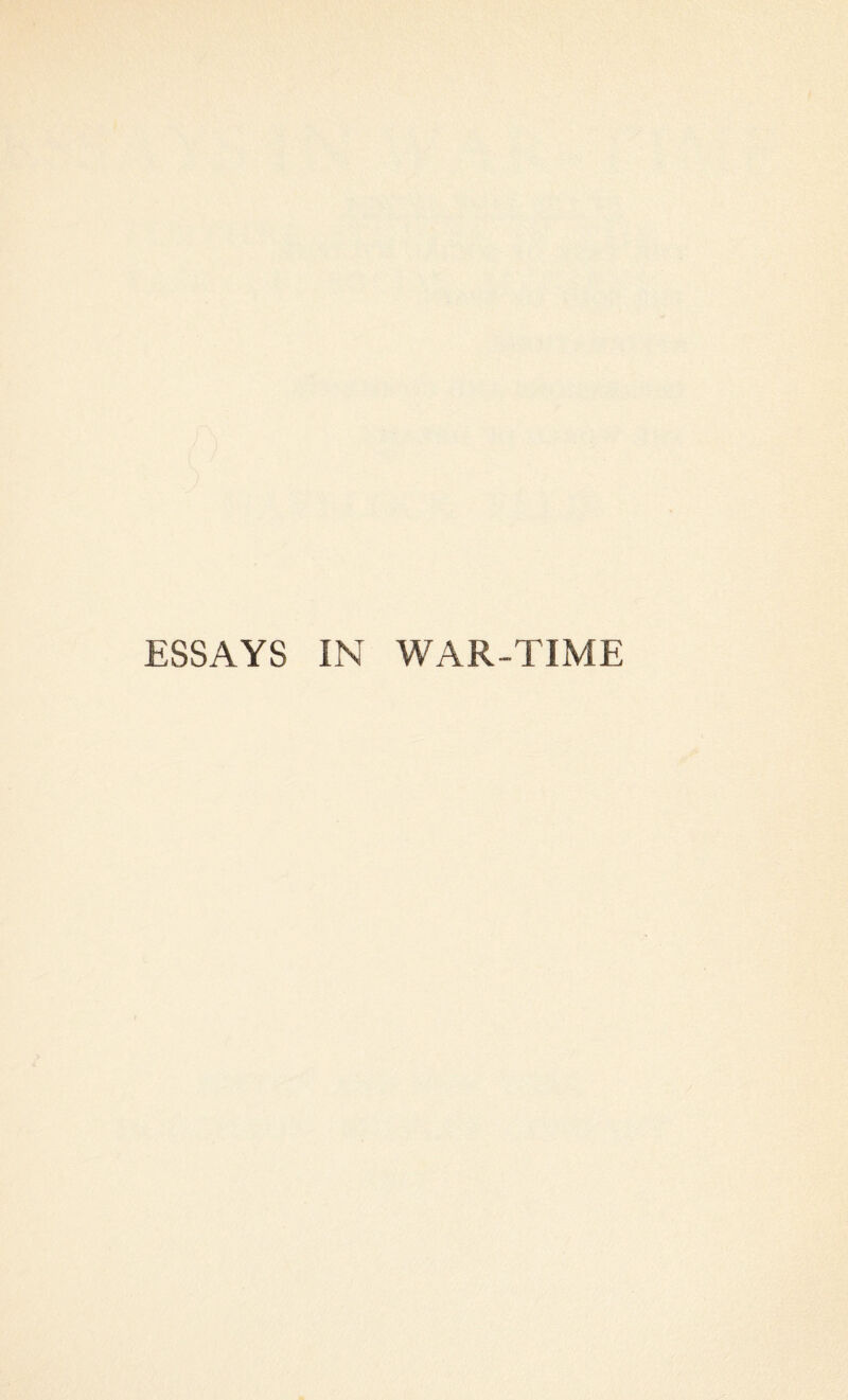 ESSAYS IN WAR-TIME