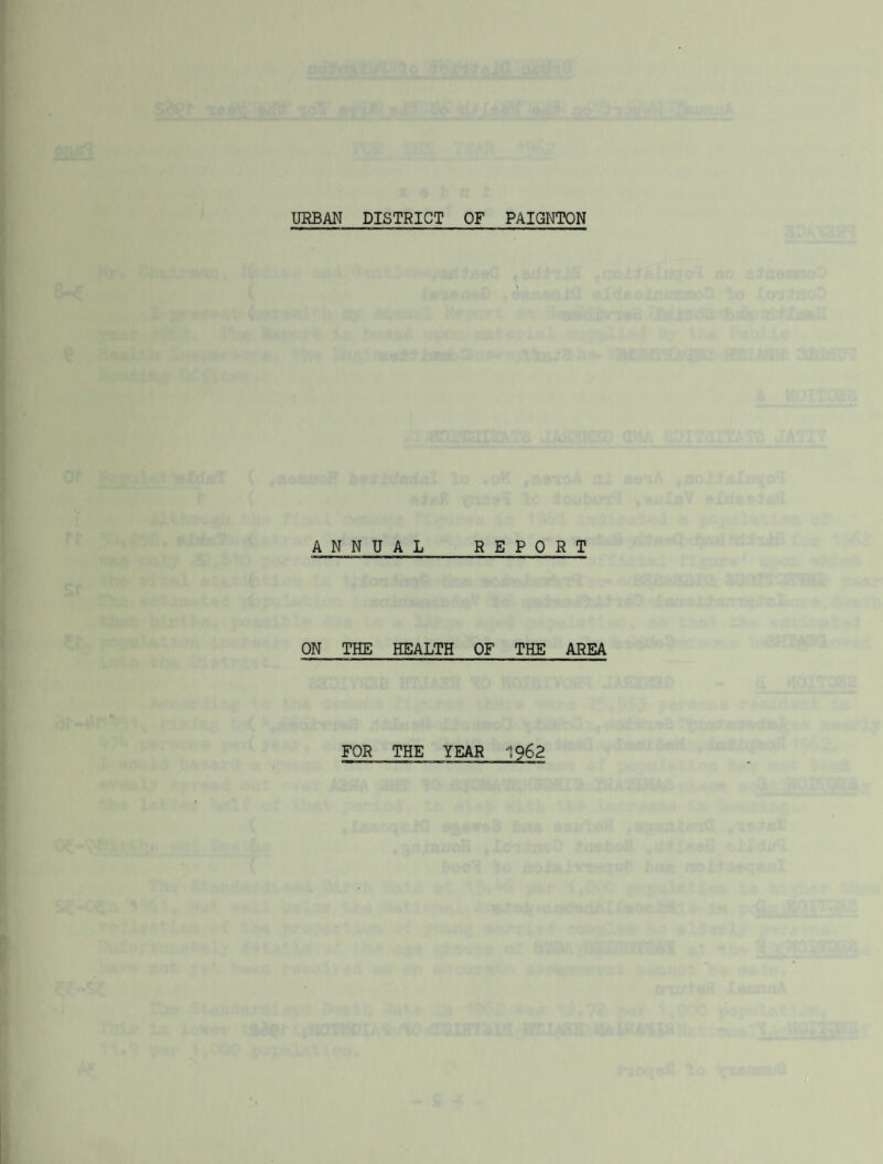 ANNUAL REPORT ON THE HEALTH OF THE AREA FOR THE YEAR 1962