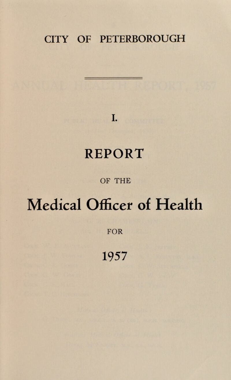 L REPORT OF THE Medical Officer of Health FOR 1957