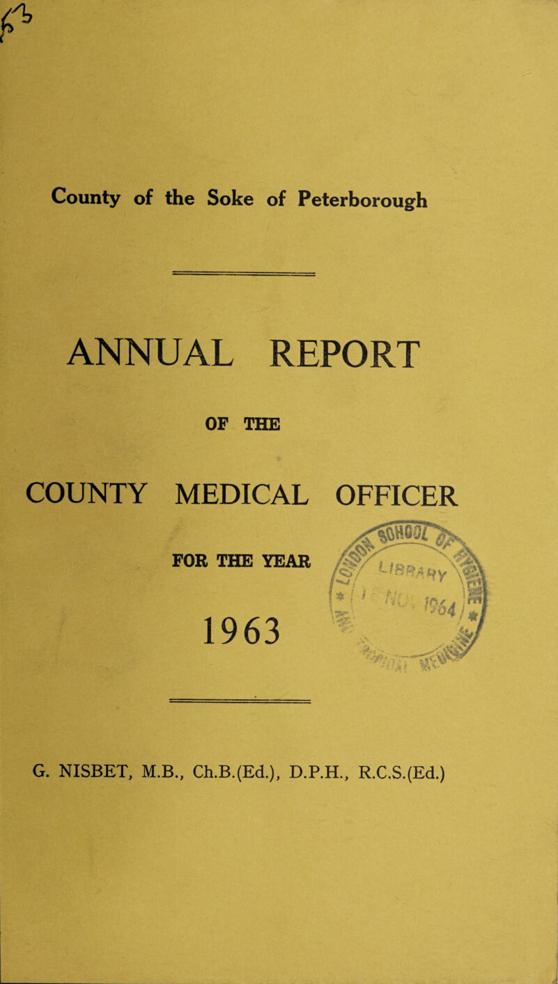 ANNUAL REPORT OF THE COUNTY MEDICAL OFFICER