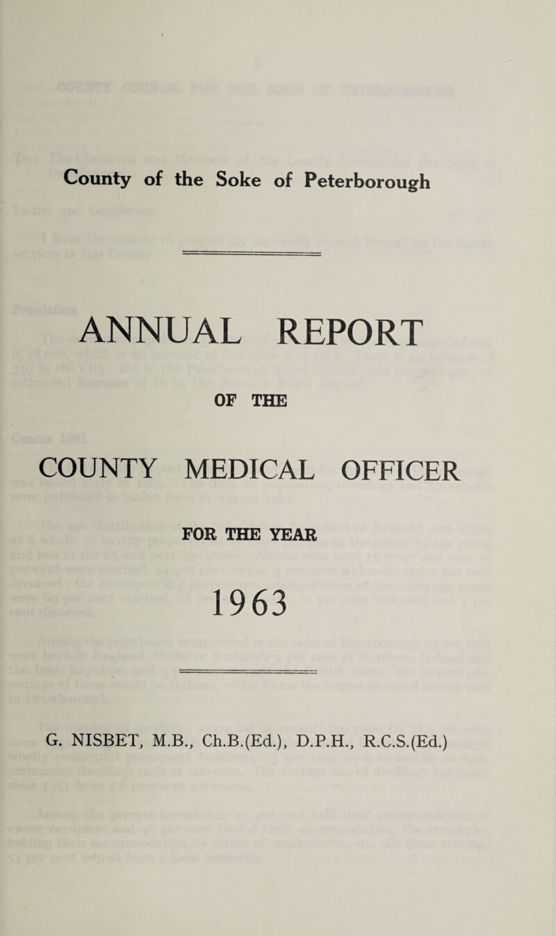 ANNUAL REPORT COUNTY OF THE MEDICAL OFFICER FOR THE YEAR 1963