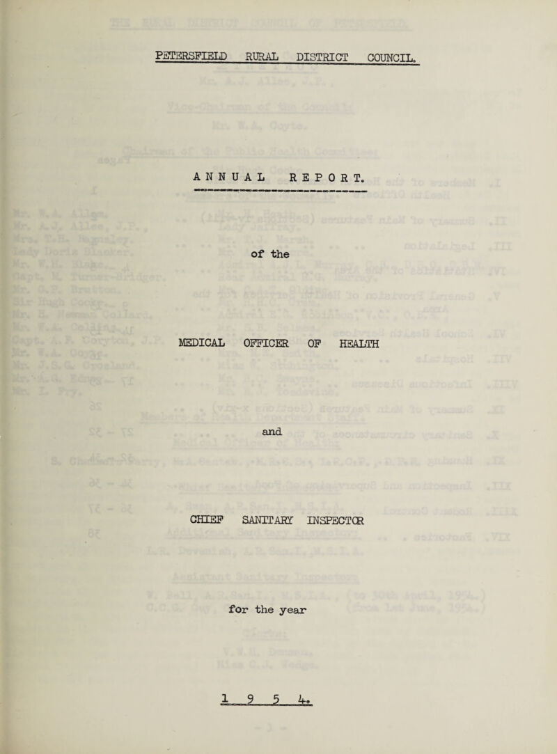 ANNUAL REPORT. of the MEDICAL OFFICER OF HEALTH and CHIEF SANITARY- INSPECTOR for the year —-9. 5