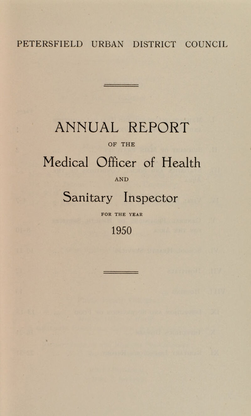 ANNUAL REPORT OF THE Medical Officer of Health AND Sanitary Inspector FOR THE YEAR 1950