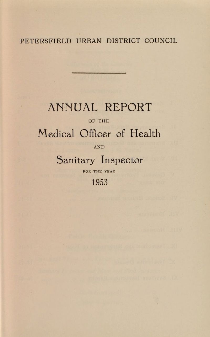ANNUAL REPORT OF THE Medical Officer of Health AND Sanitary Inspector FOR THE YEAR 1953