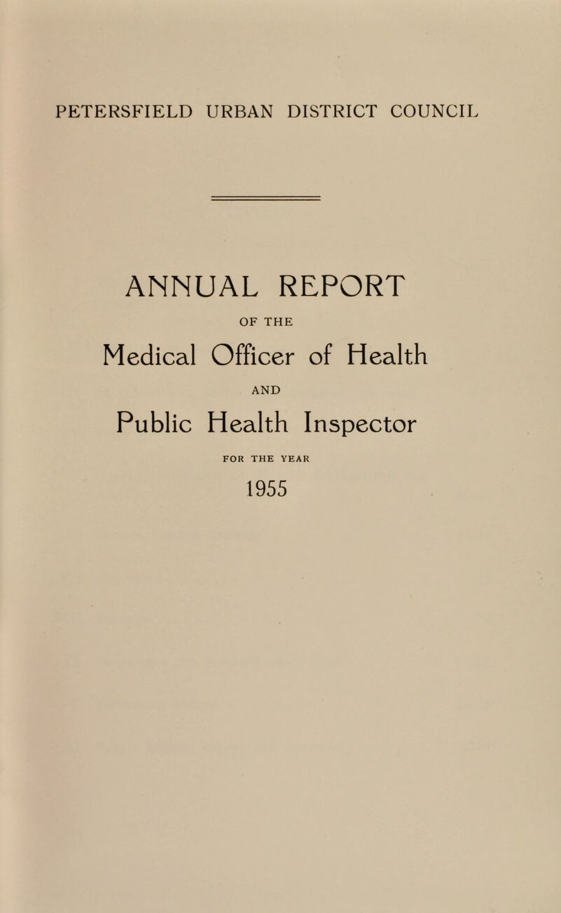 ANNUAL REPORT OF THE Medical Officer of Health AND Public Health Inspector FOR THE YEAR 1955