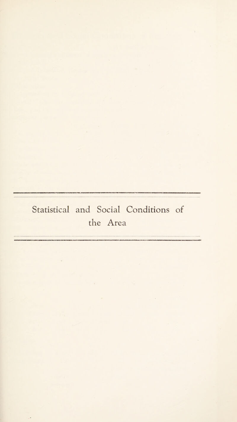 Statistical and Social Conditions of the Area