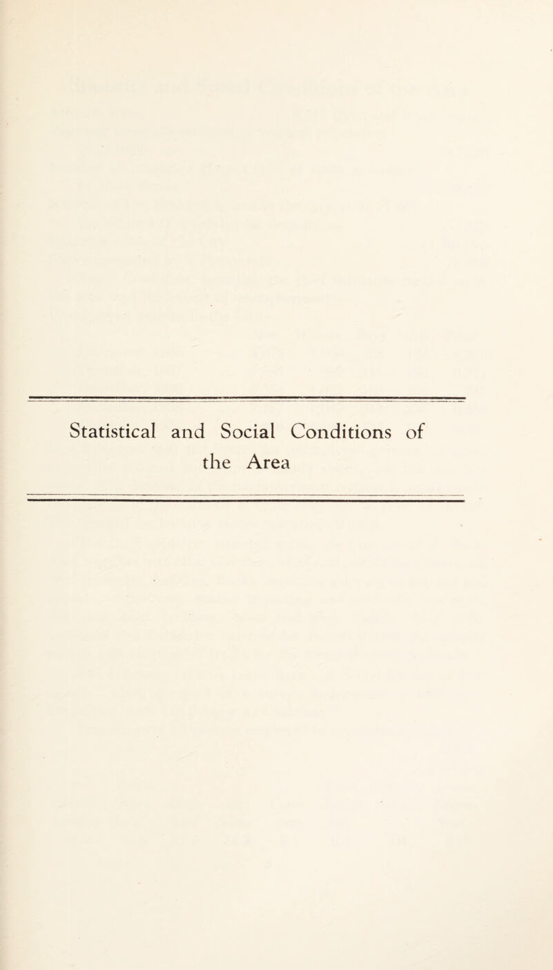 Statistical and Social Conditions of the Area